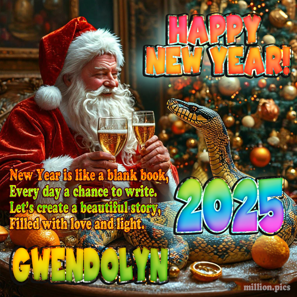 Happy New Year 2025 wishes Gwendolyn